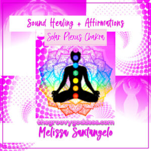 Sound Healing and Affirmations - Solar Plexus Chakra [30 minutes] with PDF